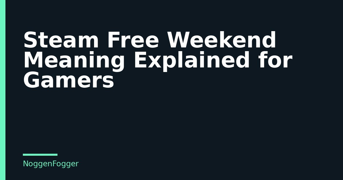 Steam free weekend explained: play paid games free for four days